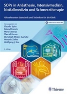 Roland Francis, Marc Kastrup, Marc Kastrup u a, Thoralf Kerner, Thoralf Kerner u a, Wolfgang J. Kox... - SOPs in An&auml;sthesie, Intensivmedizin, Notfallmedizin und Schmerztherapie