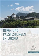 Guido von B&uuml;ren, Deutsche Gesellschaft f&uuml;r Festungsforschu, Guido von B&uuml;ren - Berg- und Passfestungen in Europa