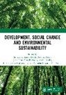 Nanda Purwasih Sumarmi Meiji, Edo Andriesse, Dorina Ilies, Abdul Kodir, Nanda Meiji, Ken Miichi... - Development, Social Change and Environmental Sustainability