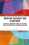 Lauren Hall, Hall Lauren - Trusting Recovery and Desistance