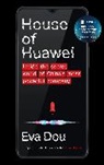Eva Dou - House of Huawei
