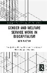 Timo Aho, Helena Hirvonen, Hirvonen Helena, Eeva Jokinen, Eeva (University of Eastern Finland Jokinen, Iiris Lehto... - Gender and Welfare Service Work in Biocapitalism
