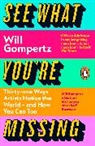Will Gompertz, Gompertz Will - See What You're Missing