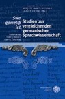 Mirjam Marti Heinzle, Th&ouml;ny, Luzius Th&ouml;ny - 'Swe gameli&thorn; ist.' Studien zur vergleichenden germanischen Sprachwissenschaft