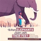 Emmanuelle Grundmann, Cl&eacute;mence Dupont - When Elephants Listen With Their Feet