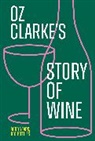Oz Clarke, Clarke Oz - Oz Clarke's Story of Wine