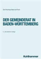 J&ouml;rg Menzel, J&ouml;rg u a Menzel, Klaus Notheis, Eberhard Roth, Werner Sixt - Der Gemeinderat in Baden-W&uuml;rttemberg