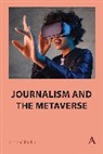 John V Pavlik, John V. Pavlik, Pavlik John V. - Journalism and the Metaverse