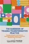 Janise Mitchell, Stephen W Porges, Joe Tucci, Janise Mitchell, Stephen W Porges, Stephen W. Porges... - The Handbook of Trauma-Transformative Practice