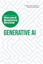 David De Cremer, Harvard Business Review, Ethan Mollick, Tsedal Neeley, Harvard Business Review, Prabhakant Sinha - Generative AI: The Insights You Need from Harvard Business Review