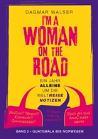Dagmar Walser - ... I'm a Woman on the Road