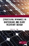BK Raghu Prasad, Bk Raghu (Retired Prasad - Structural Dynamics in Earthquake and Blast Resistant Design