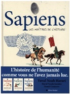 D. Casanave, Yuval Noah Harari, D. Vandermeulen, David Vandermeulen - Sapiens : une br&egrave;ve histoire de l'humanit&eacute;. Vol. 3. Les ma&icirc;tres de l'histoire
