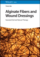Yimin Qin, Yiming Qin - Alginate Fibers and Wound Dressings