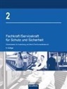 Brigitte Bell, Dieter Biegard, Manfred Jilg, Manfred u a Jilg, Dieter Kaiser, Bernd Limburg... - Fachkraft/Servicekraft f&uuml;r Schutz und Sicherheit