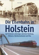 Jens Löper - Die Eisenbahn in Holstein