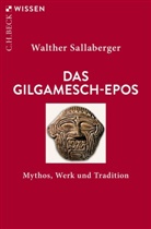 Walther Sallaberger - Das Gilgamesch-Epos
