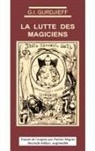 Georges Ivanovitch Gurdjieff, Myosotis-Books. Com Myosotis-Books. Com - La Lutte des magiciens