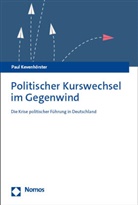 Paul Kevenh&ouml;rster - Politischer Kurswechsel im Gegenwind