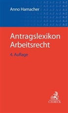 Katja Buschkr&ouml;ger, Anno Hamacher, Anno Hamacher (Dr.) u a, Oliver K Klose u a, Oliver Klose u a - Antragslexikon Arbeitsrecht