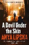 Anya Lipska - A Devil Under the Skin