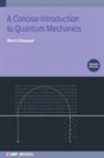 Mark S Swanson, Mark S (Emeritus Professor of Physics Swanson - A Concise Introduction to Quantum Mechanics (Second Edition)