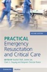 Kaushal (Weill Cornell Medical Center Shah, Jarone Lee, Lee Jarone, Kaushal Shah - Practical Emergency Resuscitation and Critical Care
