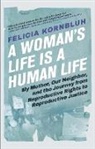 Felicia Kornbluh, Felicia Kornbluh - A Woman's Life Is a Human Life