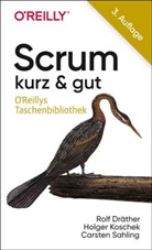 Rolf Dr&auml;ther, Holger Koschek, Carsten Sahling - Scrum - kurz & gut