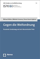 Fremerey, Melinda Fremerey, Gerards Iglesias, Simon Gerards Iglesias, Michael H&uuml;ther, Simon Gerards Iglesias - Gegen die Weltordnung