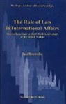 Ian Brownlie - The Rule of Law in International Affairs