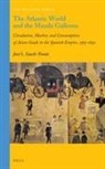 Jos&eacute; Luis Gasch-Tom&aacute;s - The Atlantic World and the Manila Galleons