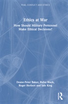 Deane-Peter Baker, Deane-Peter (University of Kwazulu Natal Baker, Deane-Peter (University of New South Wales Baker, Baker Deane-Peter, Rufus Black, Black Rufus... - Ethics At War