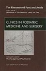 Lawrence A Didomenico, Lawrence A. DiDomenico, DiDomenico Lawrence A. - The Rheumatoid Foot and Ankle, An Issue of Clinics in Podiatric Medicine and Surgery