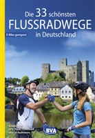 Oliver Kocksk&auml;mper, BVA BikeMedia GmbH, BVA BikeMedia GmbH - Die 33 sch&ouml;nsten Flussradwege in Deutschland, E-Bike-geeignet, mit kostenlosem GPS-Download der Touren via BVA-website oder Karten-App