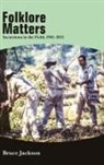 Bruce Jackson, Jackson Bruce - Folklore Matters