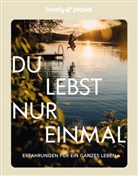 LONELY PLANET Deutschland, Lonely Planet Verlag - LONELY PLANET Bildband Du lebst nur einmal