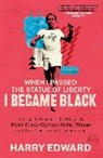 Harry Edward, Neil Duncanson, Duncanson Neil - When I Passed the Statue of Liberty I Became Black