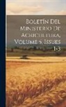 Anonymous - Bolet&iacute;n Del Ministerio De Agricultura, Volume 5, issues 1-3