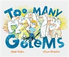 Jane Yolen, Maya Shleifer - Too Many Golems