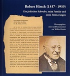 hrsg. von der Universit&auml;tsstadt T&uuml;bingen - Fachbereich Kunst und Kultur Beitr&auml;ge zur T&uuml;binger Geschichte, Wilfried Setzler, zur T&uuml;binger Geschichte hrsg von - Robert Hirsch (1857-1939). Ein j&uuml;discher Schwabe, seine Familie und seine Erinnerungen