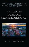 Thomas A. Bryer, Thomas A. Butkeviciene Bryer, Bryer Thomas A., Paulina Budryte, Egl&iquest; Butkevi&iquest;ien&iquest;, Egle Butkeviciene... - Lithuanias Quest for Self-Determination