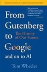 Tom Wheeler, Wheeler Tom - From Gutenberg To Google