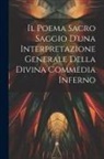 Anonymous - Il Poema Sacro Saggio d'una Interpretazione Generale Della Divina Commedia Inferno