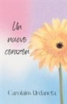 Carolains Urdaneta - Un nuevo coraz&oacute;n
