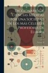 Anonymous - Diccionario De Ciencias M&eacute;dicas Por Una Sociedad De Los M&aacute;s C&eacute;lebres Profesores De Europa; Volume 30