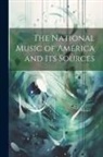 Anonymous - The National Music of America and Its Sources