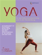 Stefanie Bauer, Magdal Bieberstein, Luisa Harisch, Daniela Becker - Yoga f&uuml;r die Geburtsvorbereitung und in der R&uuml;ckbildung