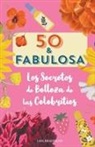 Lisa Bradshaw - 50 y fabulosa. Los secretos de belleza de las celebrities