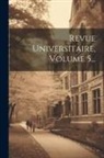 Anonymous - Revue Universitaire, Volume 5